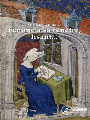 cover image of Femme à sa fenêtre, lisant...